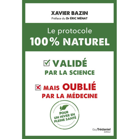 Le protocole 100 % naturel : - validé par la science mais oublié par la médecine