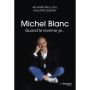 Michel Blanc, quand te reverrai-je...