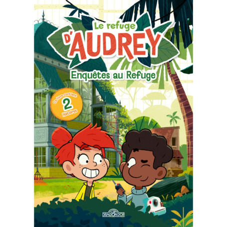 Le Refuge d'Audrey - Enquêtes au refuge