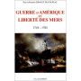 Guerre d'Amérique et Liberté des mers, 1718-1783