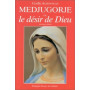 Medjugorge ou le désir de Dieu