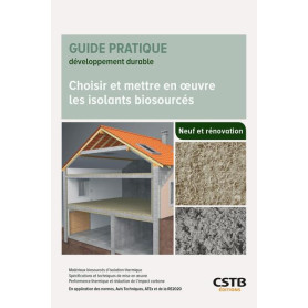 Choisir et mettre en oeuvre les isolants biosourcés