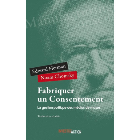 Fabriquer un consentement : La gestion politique des médias de masse