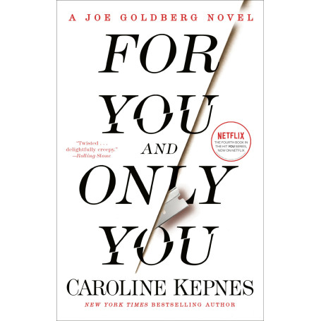For You and Only You: A Joe Goldberg Novel