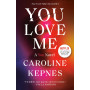 You Love Me: A You Novel