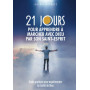 21 jours pour apprendre à marcher avec Dieu par Son Saint-Esprit: Guide pratique pour expérimenter la réalité de Dieu