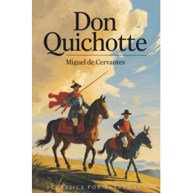 Don Quichotte: L’Ingénieux Hidalgo Don Quichotte de la Manche