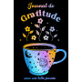 Journal de Gratitude: Le carnet de journaling ultime pour cultiver la pensée positive et booster sa confiance en soi