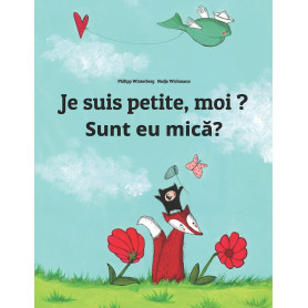 Je suis petite, moi ? Sunt eu mică?: Un livre d'images pour les enfants (Edition bilingue français-roumain)