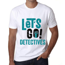 Homme Tee-Shirt Allons-Y Détectives – Let's Go Detectives – T-Shirt Graphique Éco-Responsable Vintage Cadeau Nouveauté Blanc XL