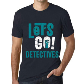 Homme Tee-Shirt Allons-Y Détectives – Let's Go Detectives – T-Shirt Graphique Éco-Responsable Vintage Cadeau Nouveauté Marine L