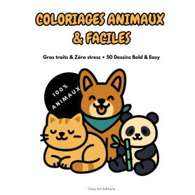 COLORIAGES ANIMAUX & FACILES: Gros Traits & Zéro Stress • 50 Dessins Bold & Easy • Livre de Coloriage Adulte, Ado & Senior (Chat