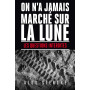 ON N'A JAMAIS MARCHE SUR LA LUNE: LES QUESTIONS INTERDITES