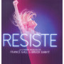 Résiste - La Comédie Musicale de France Gall et Michel Berger