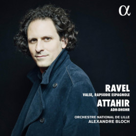 Ravel et Attahir : Valse et Rapsodie Espagnole par Alexandre Bloch