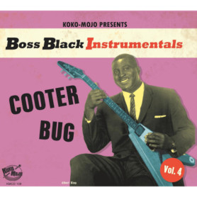 Boss Black Instrumentals Vol 4 - Cooter Bug: Un Voyage Musical