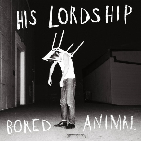 Bored Animal - Album Rock de His Lordship en CD