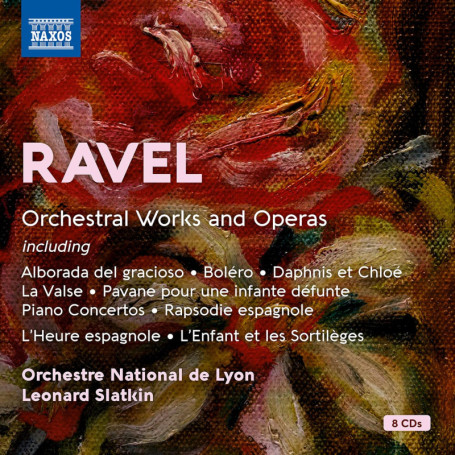 Œuvres Orchestrales et Opéras de Maurice Ravel - Léonard Slatkin