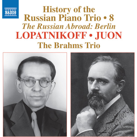 Histoire du Trio Pianistique Russe, Vol. 8 - Lopatnikoff & Juon