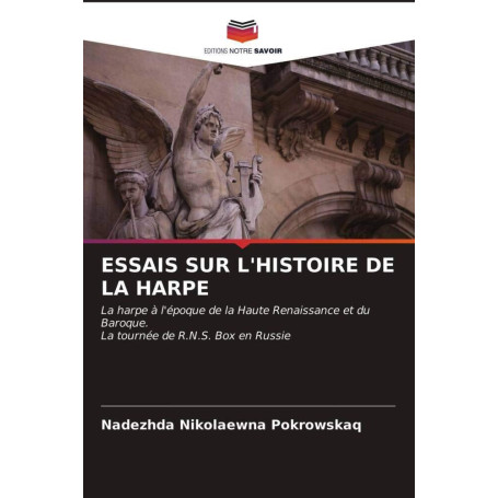 Essais sur l'Histoire de la Harpe à la Renaissance et au Baroque
