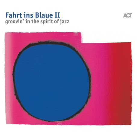 Fahrt Ins Blaue II - Groovin' in the Spirit of Jazz