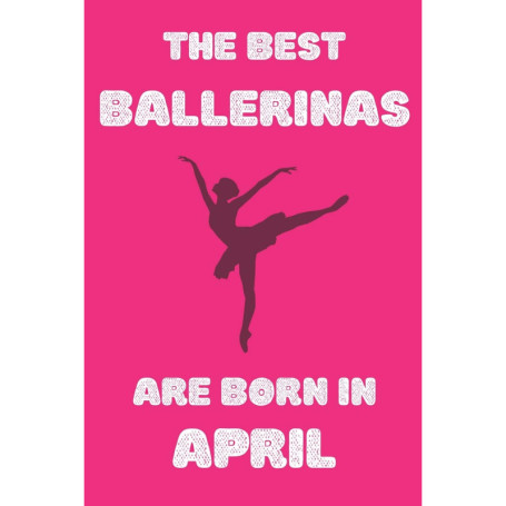 Carnet Humoristique pour Ballerines Nées en Avril - Cadeau Idéal