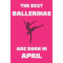 Carnet Humoristique pour Ballerines Nées en Avril - Cadeau Idéal