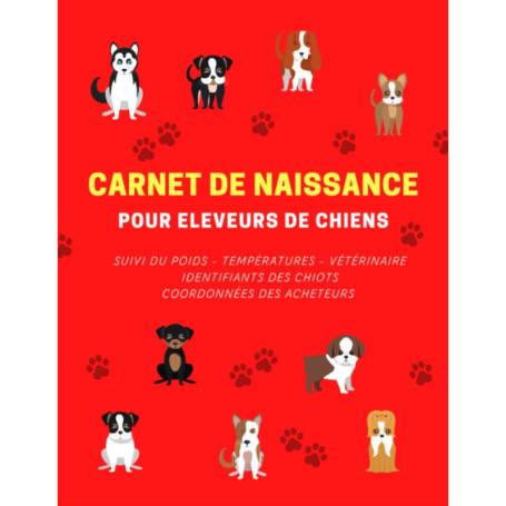 Carnet de Suivi des Naissances pour Éleveurs de Chiens - 155 Pages