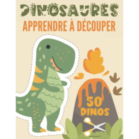 Cahier de Coloriage et Découpage Dinosaures pour Enfants dès 4 Ans