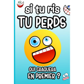 Si tu ris, tu perds : 400 blagues et devinettes pour enfants