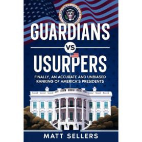 Guardians vs Usurpers : Un Classement Réaliste des Présidents Américains