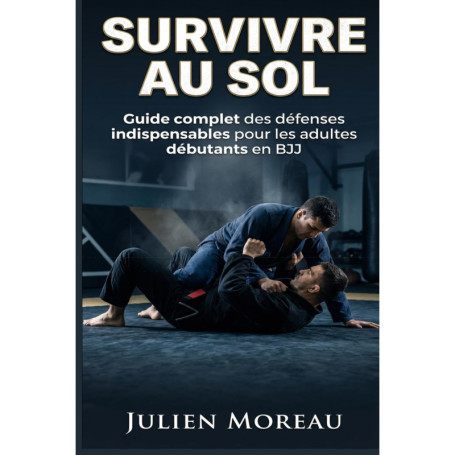 Survivre au Sol : Guide essentiel pour débutants en Jiu-Jitsu Brésilien