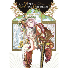 À la Table des Chevaliers - Tome 2 : Recettes Médiévales et Aventures