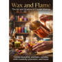 Wax and Flame : Guide Complet de Fabrication de Bougies Aromatiques