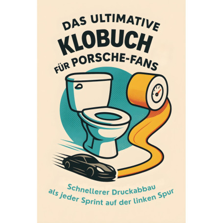 Le Livre Ultime pour Fans de Porsche : Détente et Anecdotes à Emporter aux Toilettes