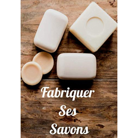 Carnet de Suivi pour Création de Savons - 100 Fiches Pratiques