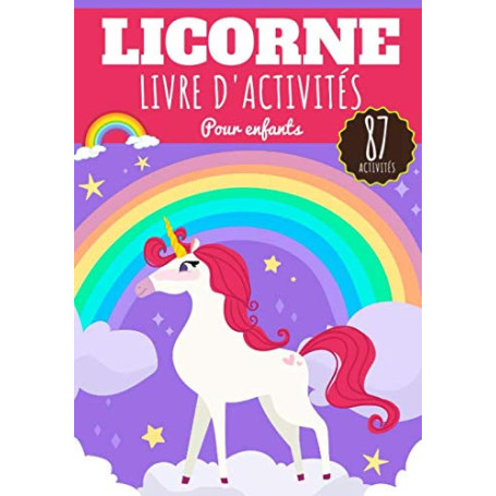 Cahier d'Activités Licorne pour Enfants de 4 à 8 Ans - 87 Jeux Éducatifs