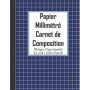 Carnet de Composition Millimétré - Cahier Graphique pour École et Créativité