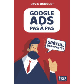Guide Pratique Google Ads pour Débutants - Édition 2020