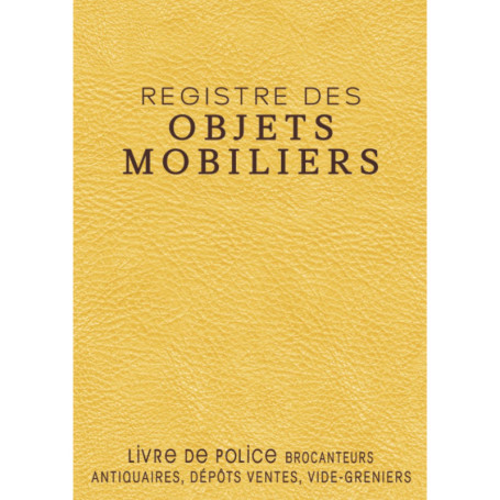 Registre des Objets Mobiliers - Livre de Police pour Brocanteurs et Antiquaires