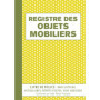 Registre des Objets Mobiliers pour Brocanteurs et Antiquaires - 120 Pages A4