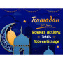 Ramadan 30 Jours : Guide des Bonnes Actions et Défis Spirituels