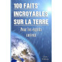 100 Faits Incroyables sur la Terre : Mystères et Merveilles à Découvrir