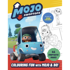 Livre de coloriage Mojo Swoptops - Aventures amusantes avec Mojo et Bo