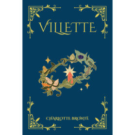 Villette - Roman de Charlotte Brontë sur l'amour et l'isolement