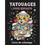 Livre de coloriage de tatouages pour enfants - Activités artistiques ludiques