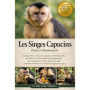 Guide Complet sur les Singes Capucins : Soins et Habitat Essentiels