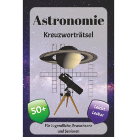 Cahier de Mots Croisés Astronomie : 50 Énigmes sur les Étoiles et Planètes
