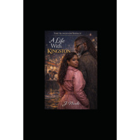 A Life With Kingston - Tome 2 de la trilogie The Kingston Effect