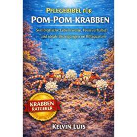 Guide Pratique sur les Pom-Pom Krabben : Écologie et Soins en Aquarium
